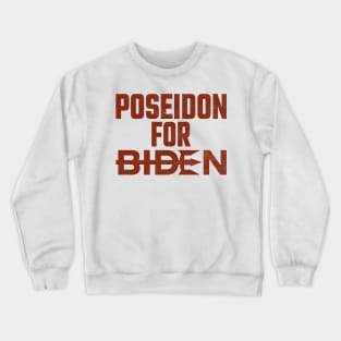 Poseidon For Biden Crewneck Sweatshirt